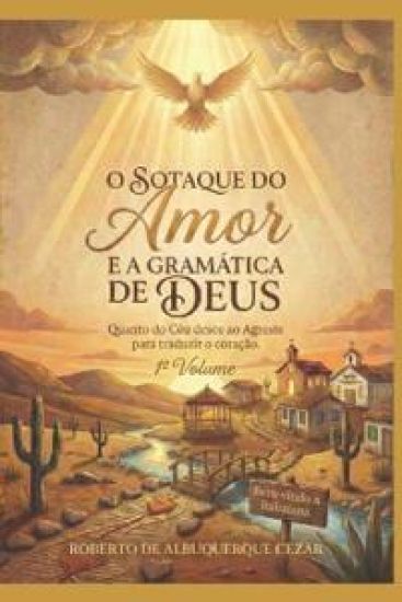 O Sotaque Do Amor E a Gramática de Deus