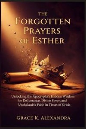 The Forgotten Prayers Of Esther