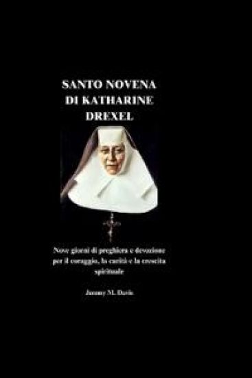 Santo Novena Di Katharine Drexel