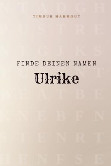 Finde Deinen Namen Ulrike