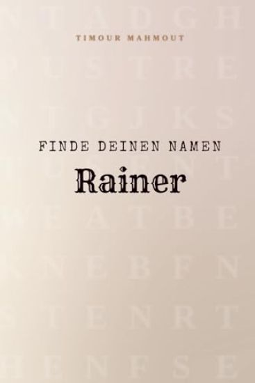 Finde Deinen Namen Rainer