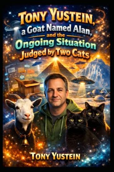 Tony Yustein, a Goat Named Alan, and the Ongoing Situation Judged by Two Cats