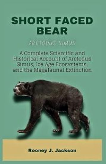 SHORT FACED BEAR-Arctodus simus