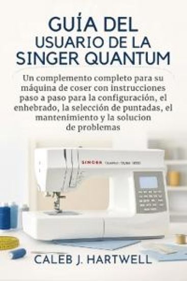 Guía del usuario de la Singer Quantum Stylist 9960