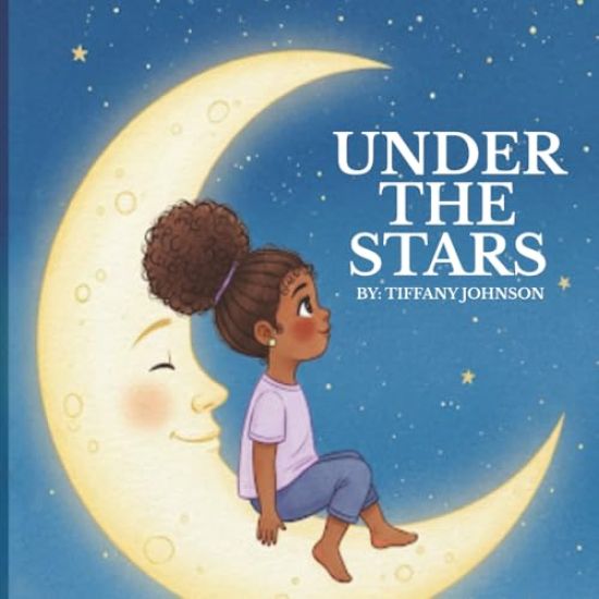 Under The Stars by Tiffany Johnson