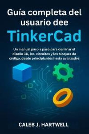 Guía completa del usuario de TinkerCad