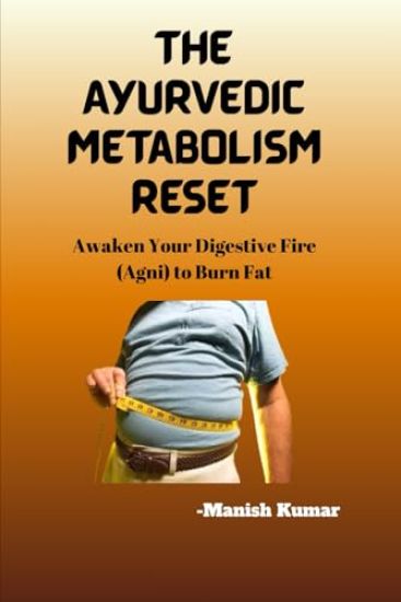 The Ayurvedic Metabolism Reset
