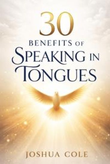 30 Benefits of Speaking in Tongues