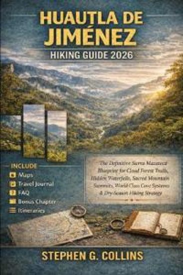 HUAUTLA DE JIMÉNEZ Hiking Guide 2026