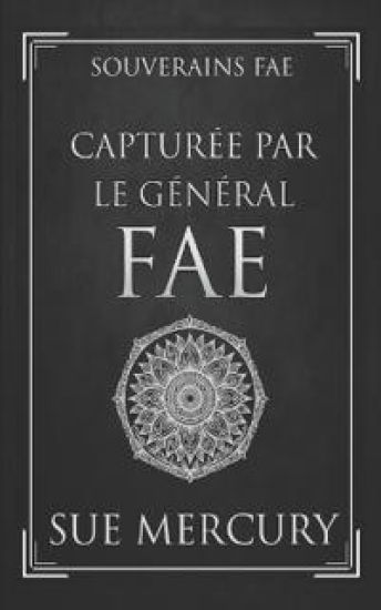 Capturée par le Général fae
