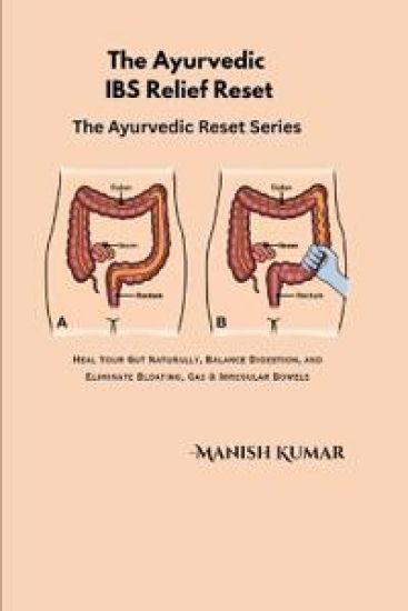 The Ayurvedic IBS Relief Reset