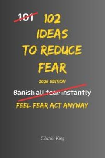 102 Ideas To Reduce Fear