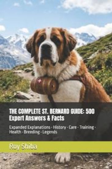 The Complete St. Bernard Guide