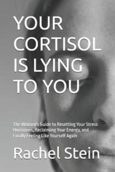 Your Cortisol Is Lying to You