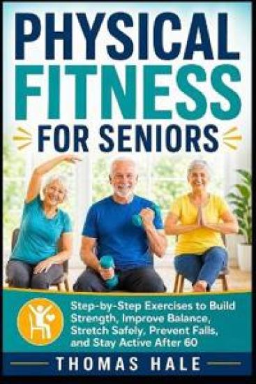 Physical Fitness for Seniors