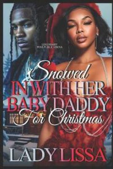 Snowed In With Her Baby Daddy For Christmas
