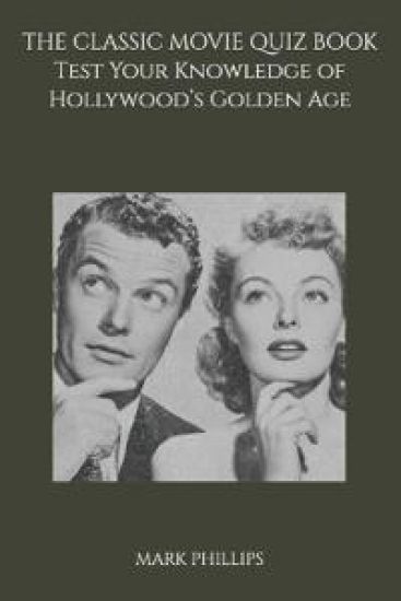 The Classic Movie Quiz Book