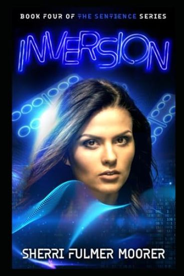 Inversion, Book Four of The Sentience Series