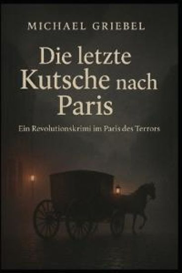 Die letzte Kutsche nach Paris