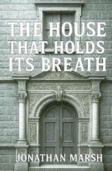 The House That Holds Its Breath