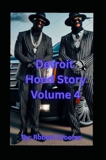 "Detroit Hood Story" Volume 4