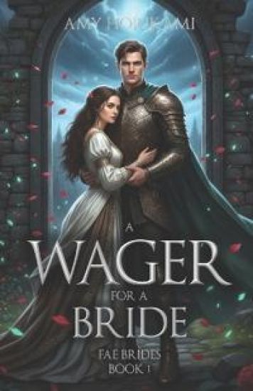 A Wager For a Bride (Fae Brides Book 1) Clean Fantasy Romance