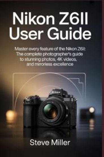 Nikon Z6II User Guide