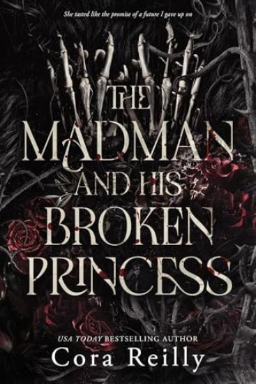The Madman and his broken Princess
