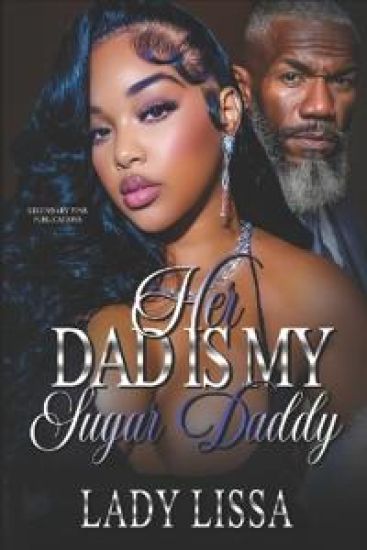 Her Dad Is My Sugar Daddy
