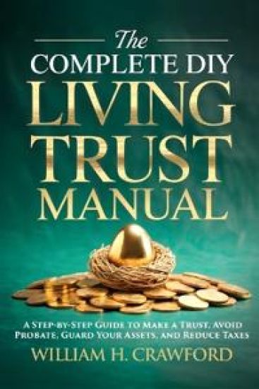 The Complete DIY Living Trust Manual