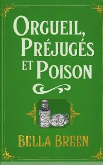 Orgueil, Préjugés et Poison