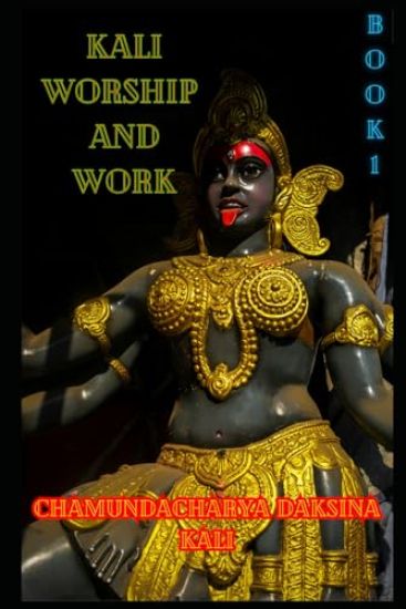 Kali, Worship and Work