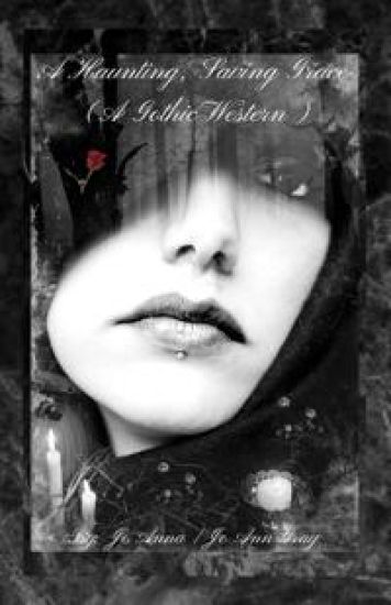 A Haunting, Saving Grace (A Gothic Western)