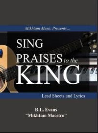 Sing Praises to the King