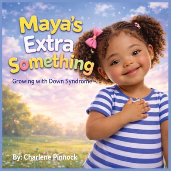 Maya's Extra Something - Growing with Down Syndrome
