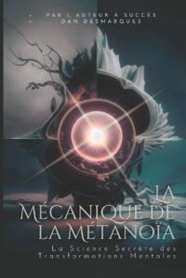 La Mécanique de la Métanoïa