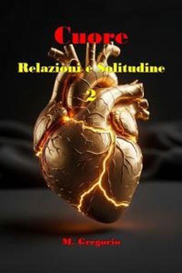 Cuore, Relazioni e Solitudine 2