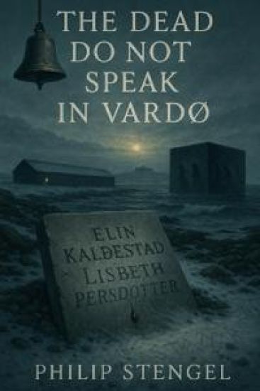 The Dead Do Not Speak in Vardø