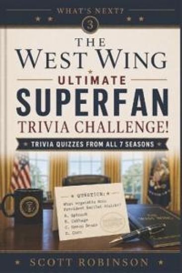 The West Wing Ultimate Superfan Trivia Challenge!