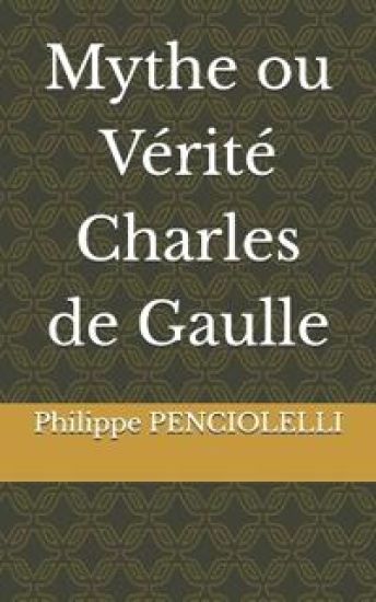 Mythe ou Vérité Charles de Gaulle