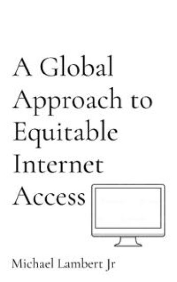 A Global Approach to Equitable Internet Access