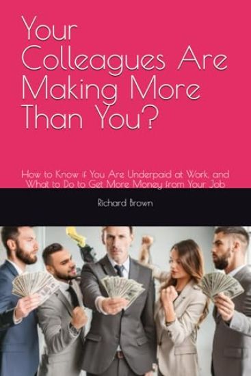 Your Colleagues Are Making More Than You?