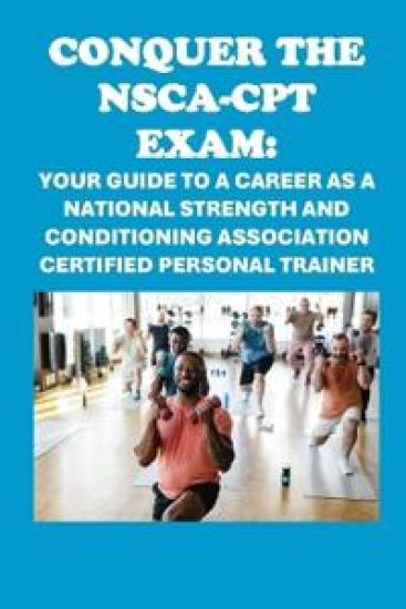 Conquer the NSCA-CPT Exam