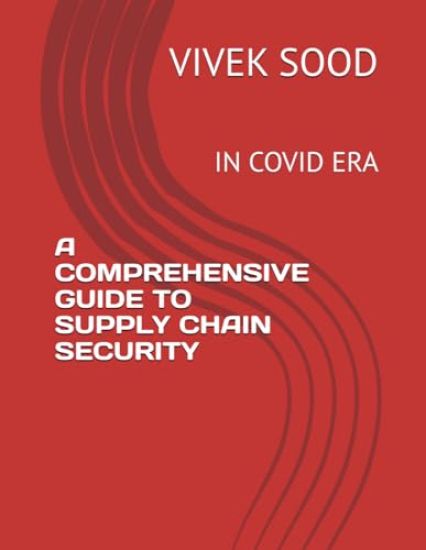 A Comprehensive Guide to Supply Chain Security