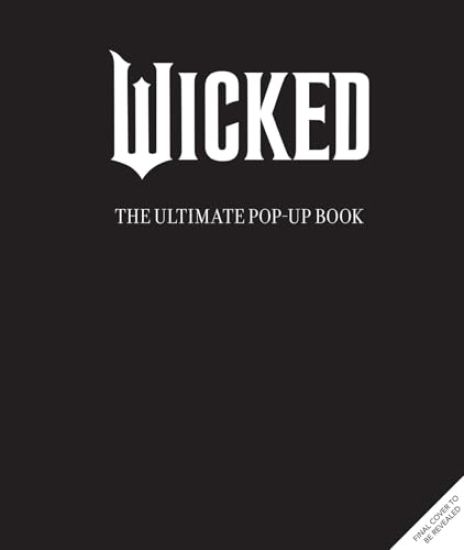 Kansikuva: Wicked: The Ultimate Pop-Up Book
