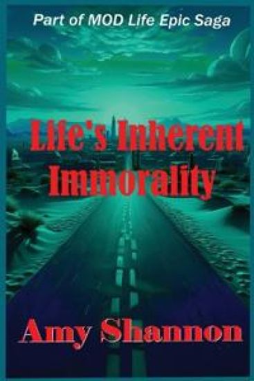 Life's Inherent Immorality