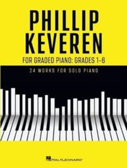 Phillip Keveren for Graded Piano: Grades 1-6 - 24 Works for Solo Piano