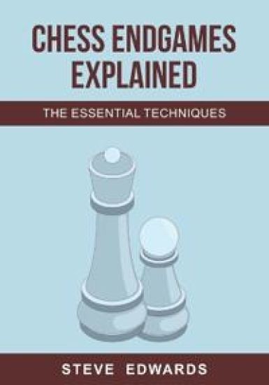 Chess Endgames Explained