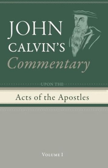 Commentary upon the Acts of the Apostles, Volume 1