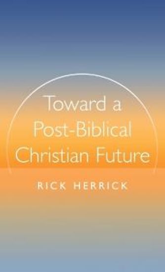 Toward a Post-Biblical Christian Future